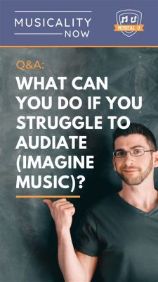 Audiate Definition Music: Unraveling the Essence of Sound and Expression