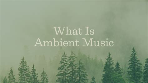 what is ambient music? exploring the essence and impact of ambient soundscapes