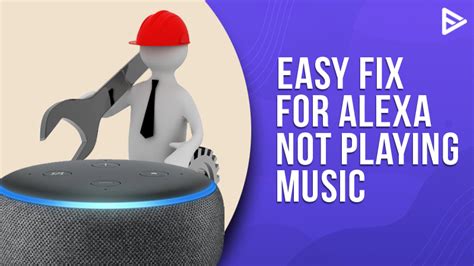 Why Does My Alexa Stop Playing Music and How to Fix It?